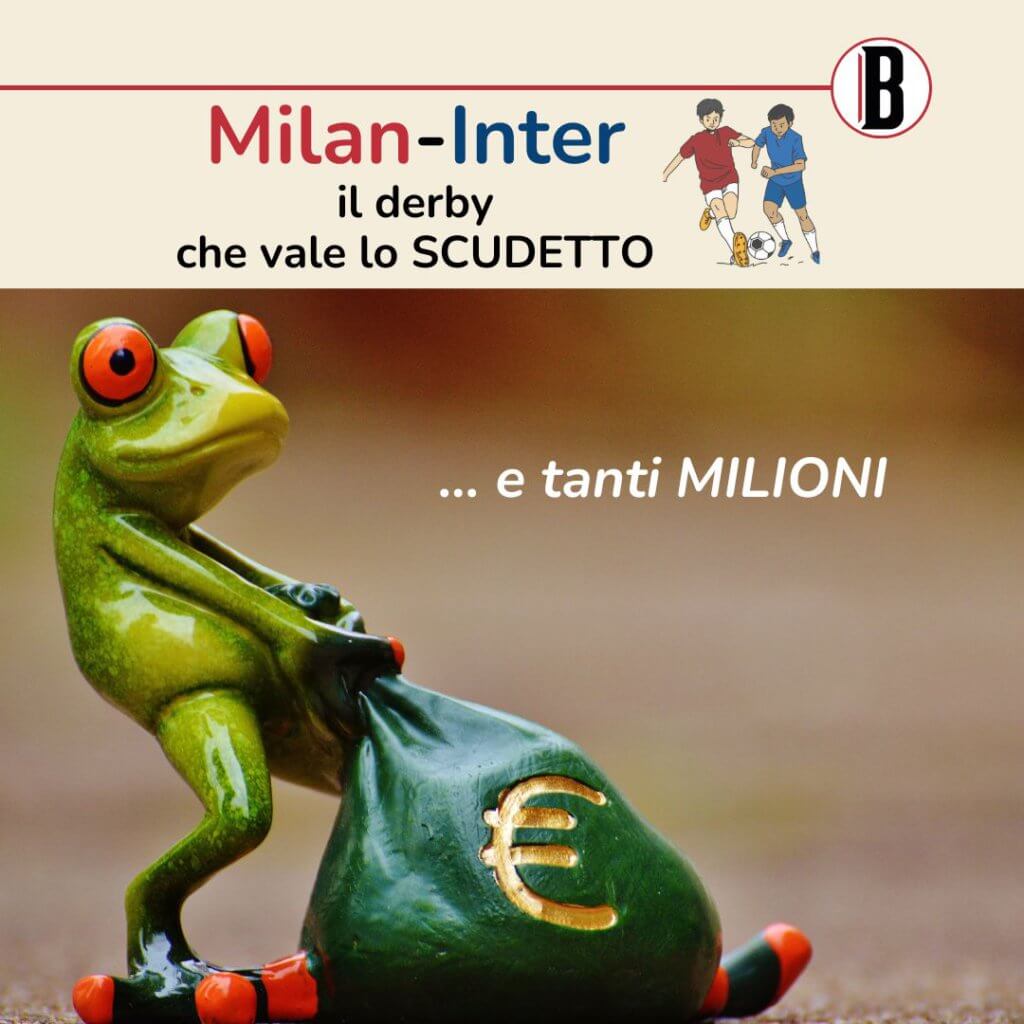 Il Derby della Madonnina tra Milan e Inter mette in palio lo Scudetto e tanti milioni.